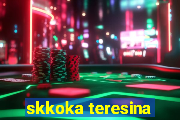 skkoka teresina